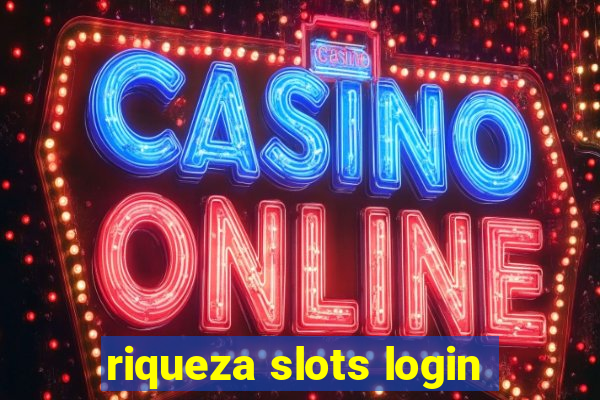 riqueza slots login