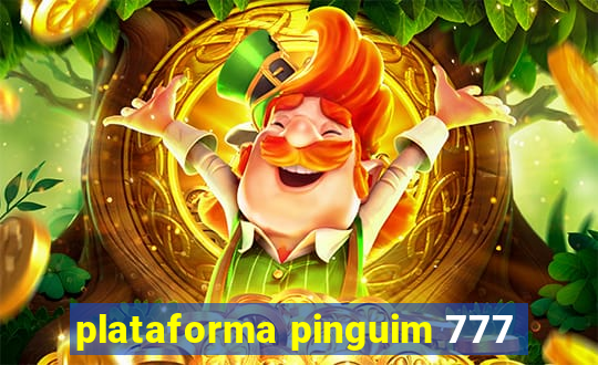 plataforma pinguim 777