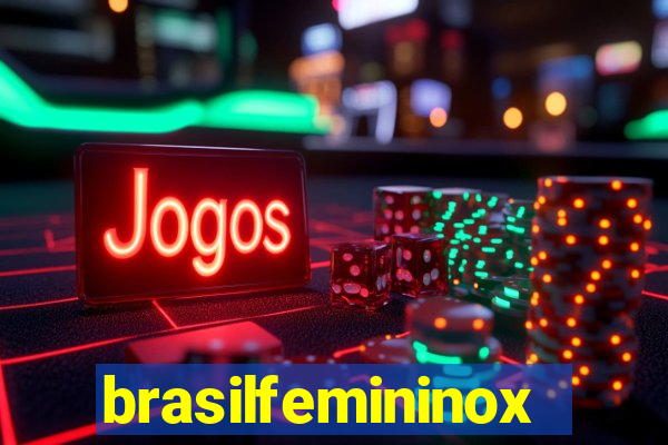 brasilfemininox