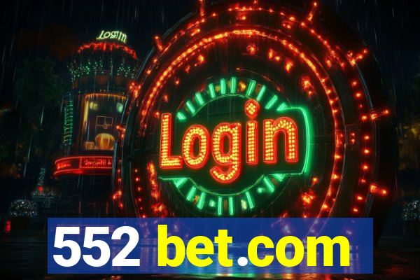 552 bet.com