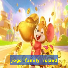 jogo family island energia infinita