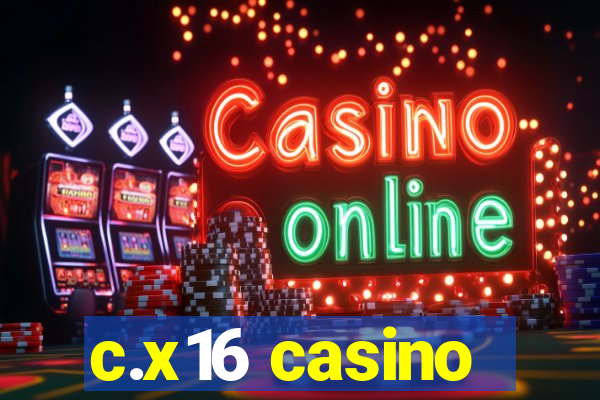 c.x16 casino