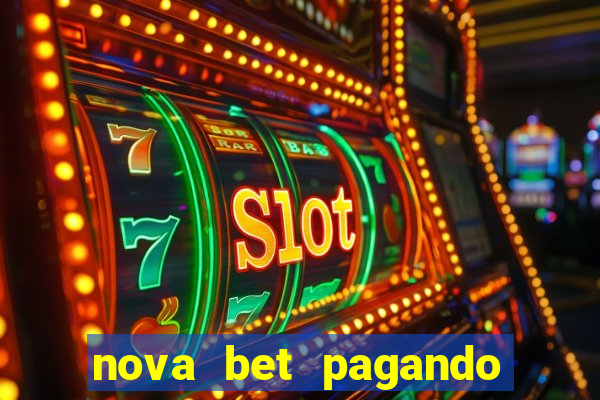 nova bet pagando no cadastro