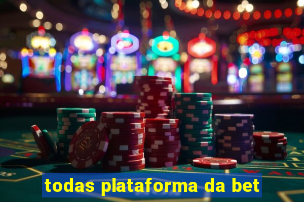 todas plataforma da bet