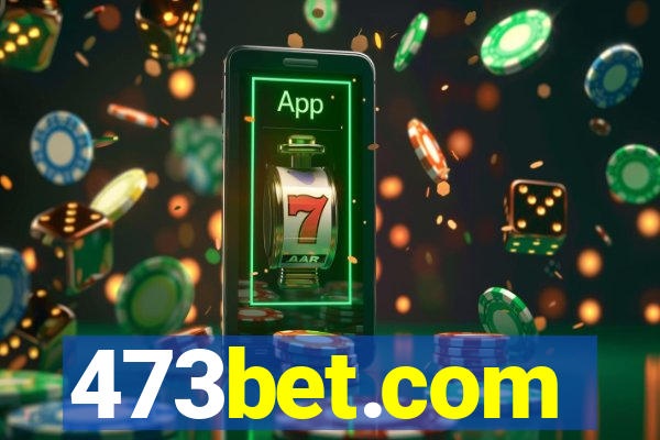 473bet.com