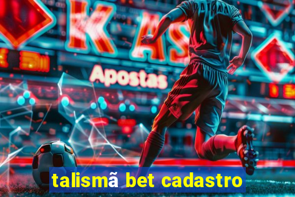 talismã bet cadastro