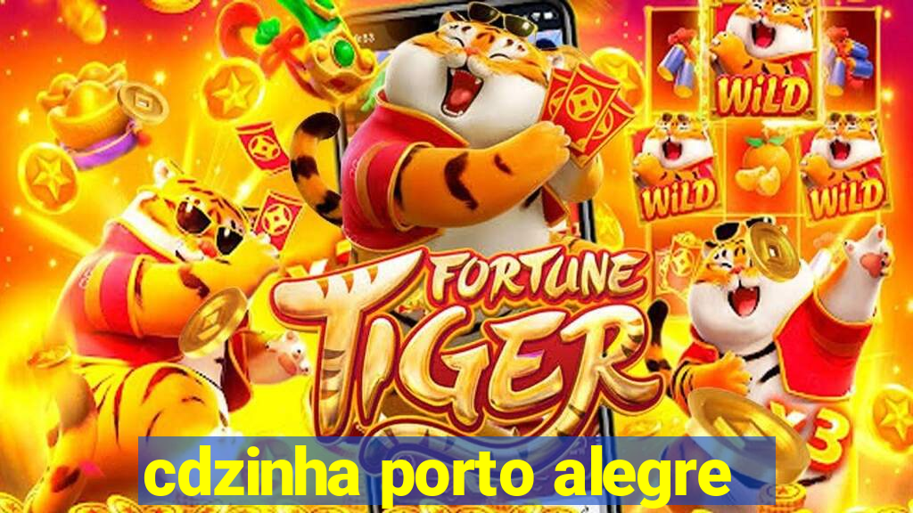 cdzinha porto alegre