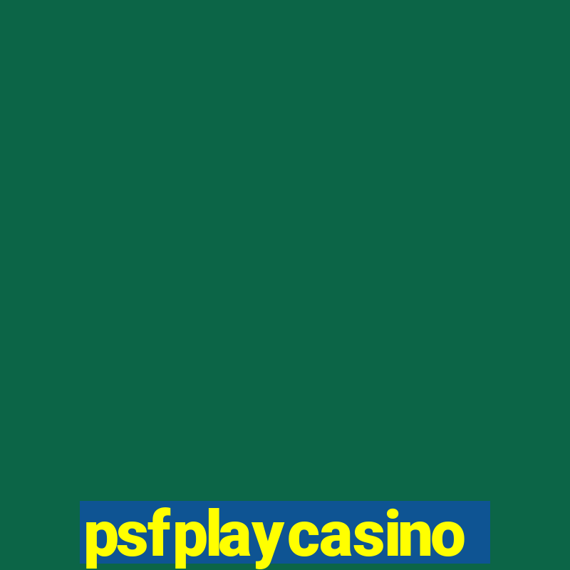 psfplaycasino