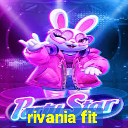 rivania fit