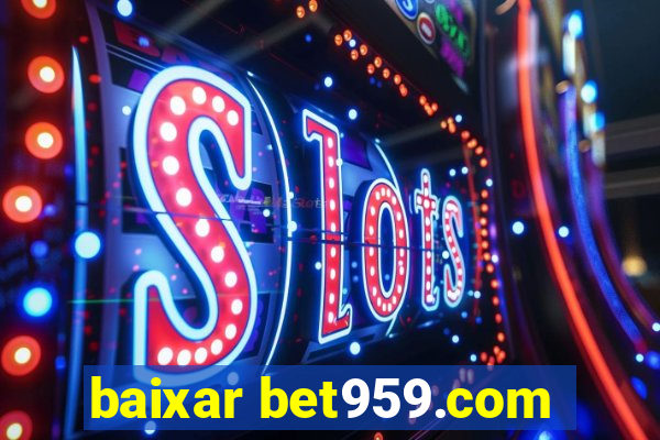 baixar bet959.com