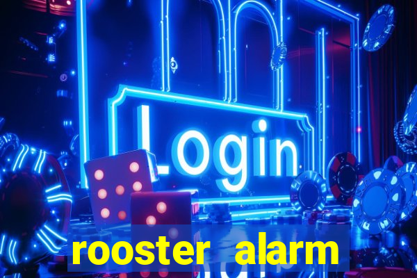 rooster alarm motorola download