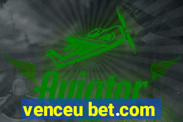 venceu bet.com