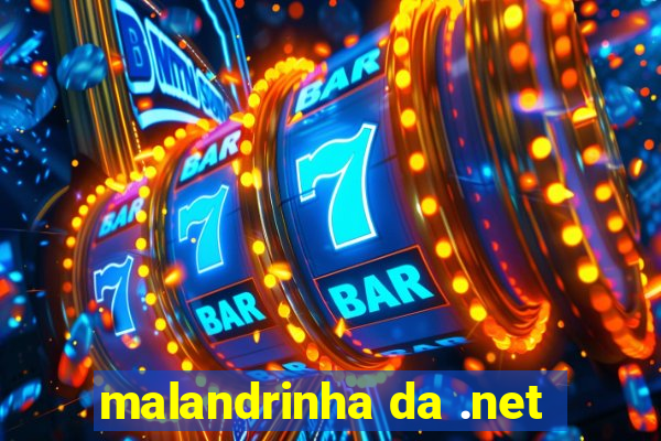 malandrinha da .net