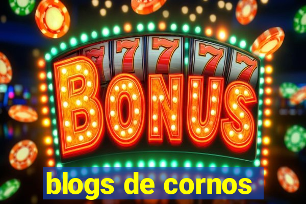 blogs de cornos