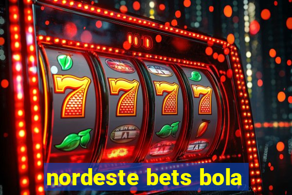 nordeste bets bola