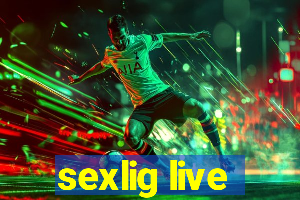 sexlig live