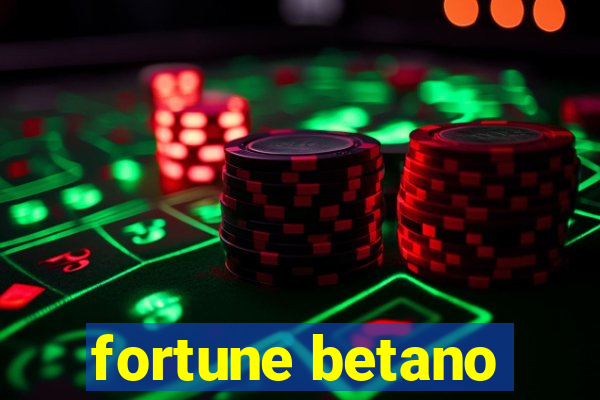 fortune betano