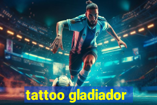 tattoo gladiador