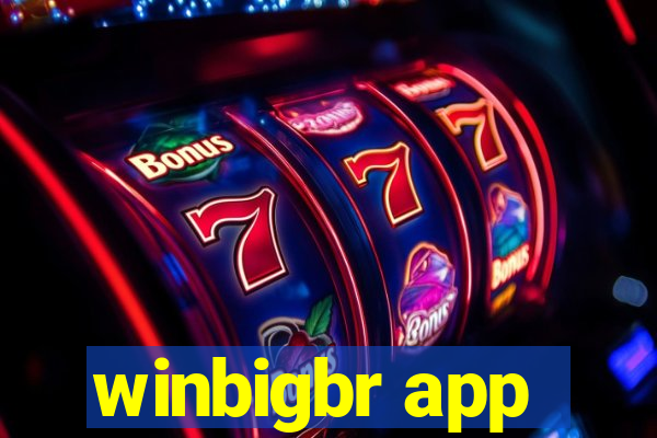 winbigbr app