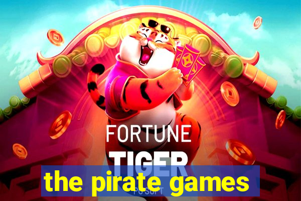 the pirate games