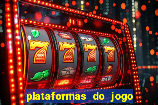 plataformas do jogo do tigrinho