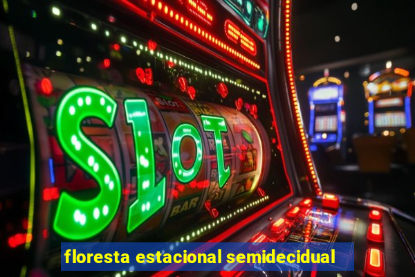 floresta estacional semidecidual