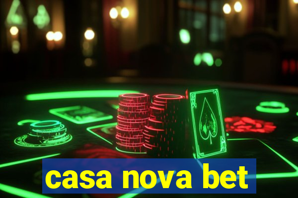 casa nova bet