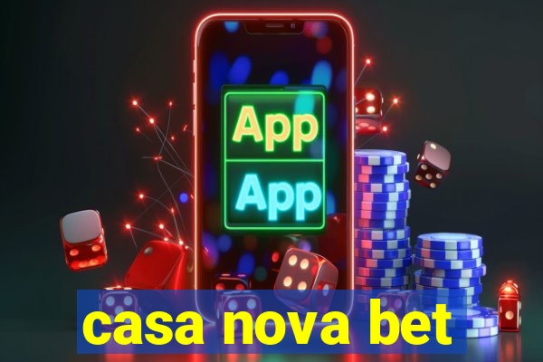 casa nova bet