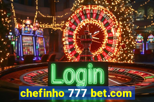 chefinho 777 bet.com