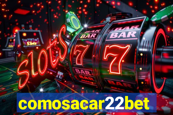 comosacar22bet