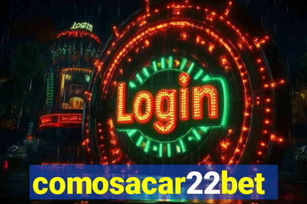 comosacar22bet