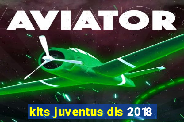 kits juventus dls 2018