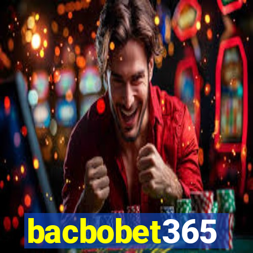 bacbobet365