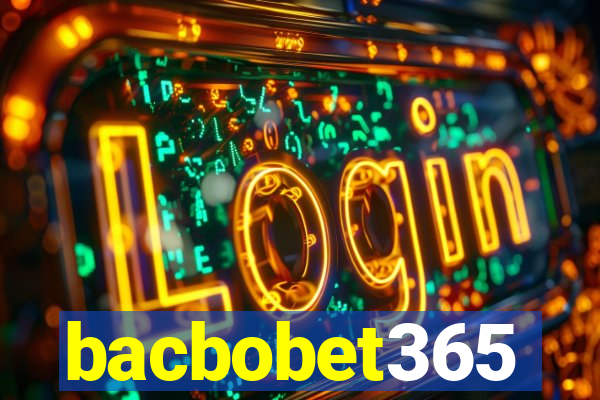 bacbobet365