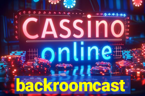 backroomcast