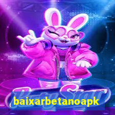 baixarbetanoapk