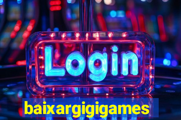 baixargigigames