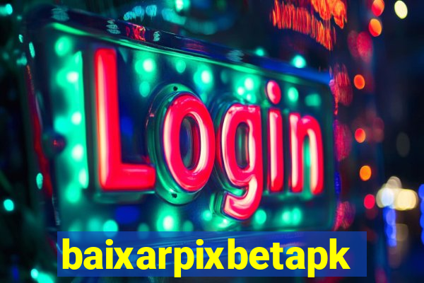 baixarpixbetapk