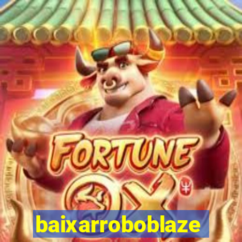 baixarroboblaze