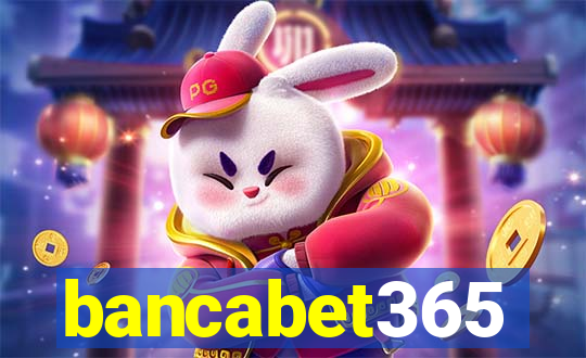 bancabet365