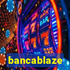 bancablaze