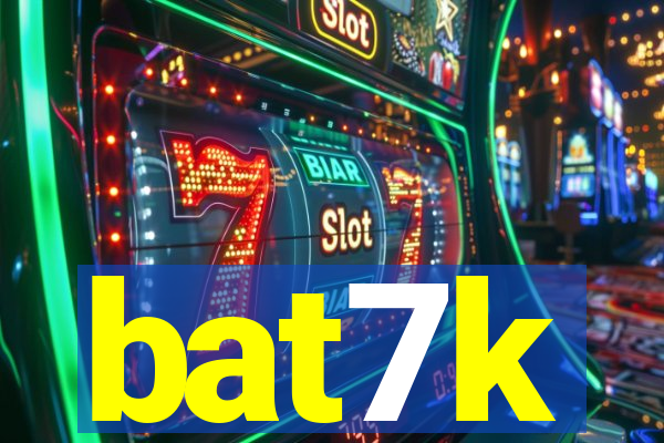 bat7k