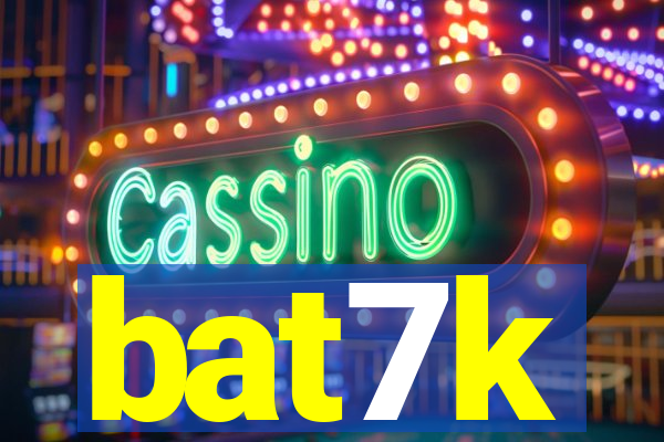 bat7k