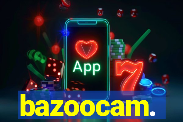 bazoocam.