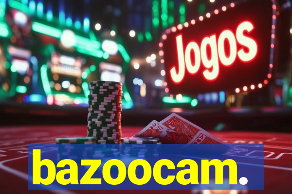 bazoocam.