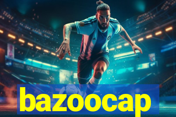 bazoocap