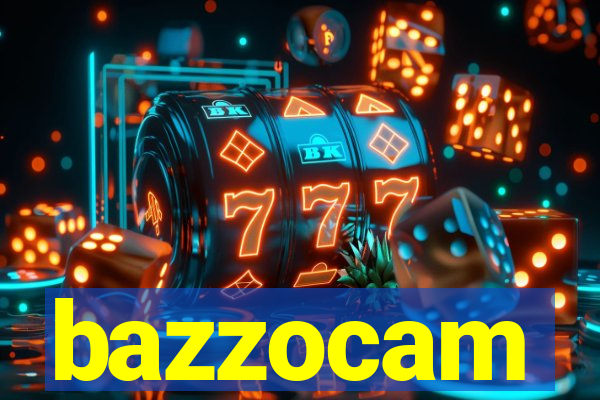 bazzocam