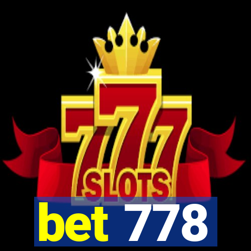 bet 778