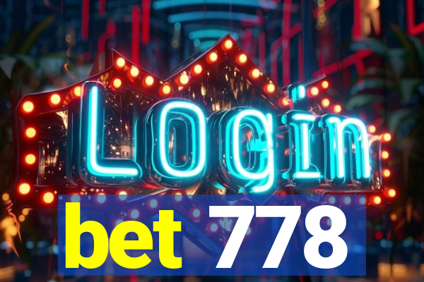 bet 778