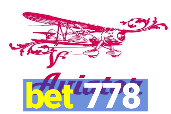 bet 778